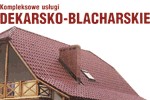 Od 30 lat wykonuję prace dekarsko-blacharskie....