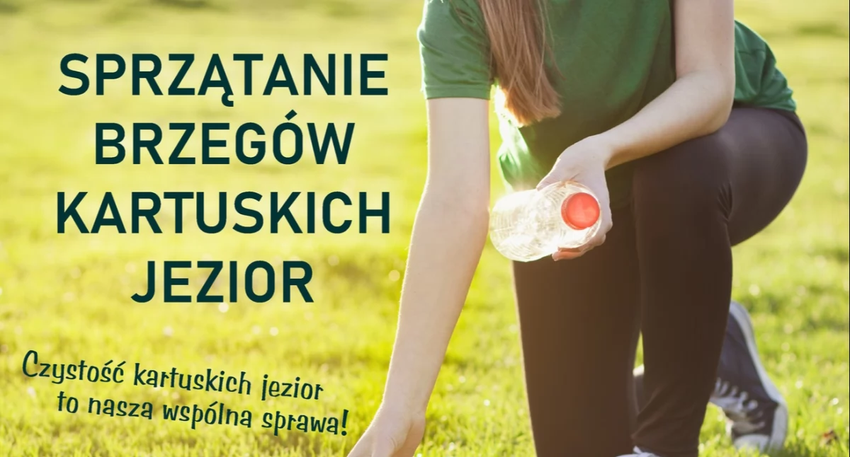 Akcje społeczne i charytatywne, Wspólne sprzątanie brzegów kartuskich jezior dołącz akcji! - zdjęcie, fotografia