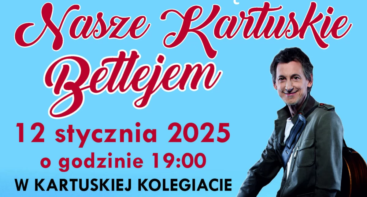 Zapowiedzi, Nasze Kartuskie Betlejem charytatywny koncert kolęd Maciejem Miecznikowskim - zdjęcie, fotografia