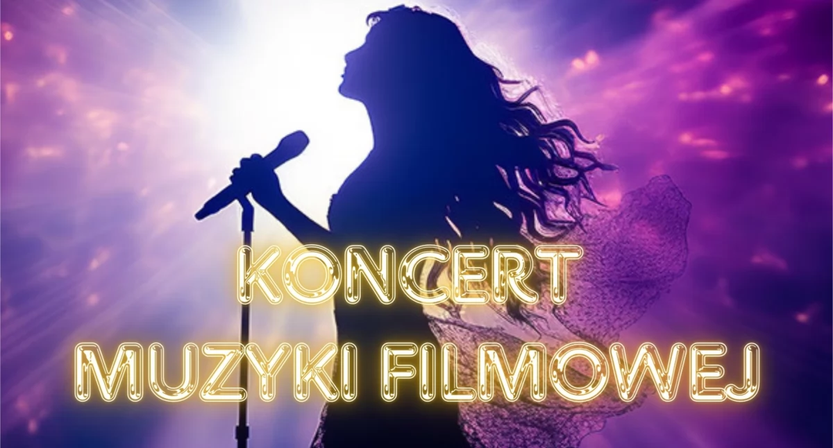Zapowiedzi, Sierakowice Koncert Muzyki Filmowej magia dźwiękach - zdjęcie, fotografia