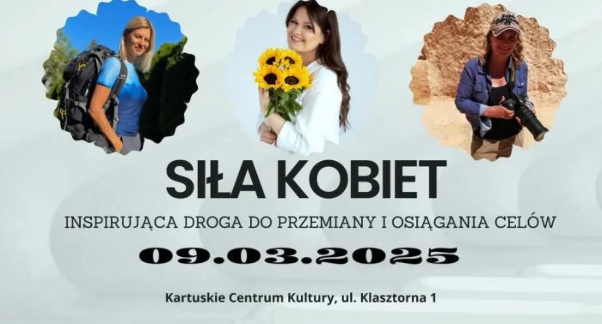 Ludzie i pasje, Siła Kobiet Droga przemiany osiągania celów! Wyjątkowe wydarzenie okazji Kobiet Kartuzach - zdjęcie, fotografia