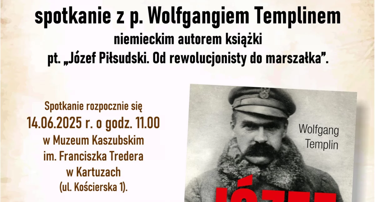 Zapowiedzi, Spotkanie Wolfgangiem Templinem autorem książki Józef Piłsudski rewolucjonisty marszałka - zdjęcie, fotografia