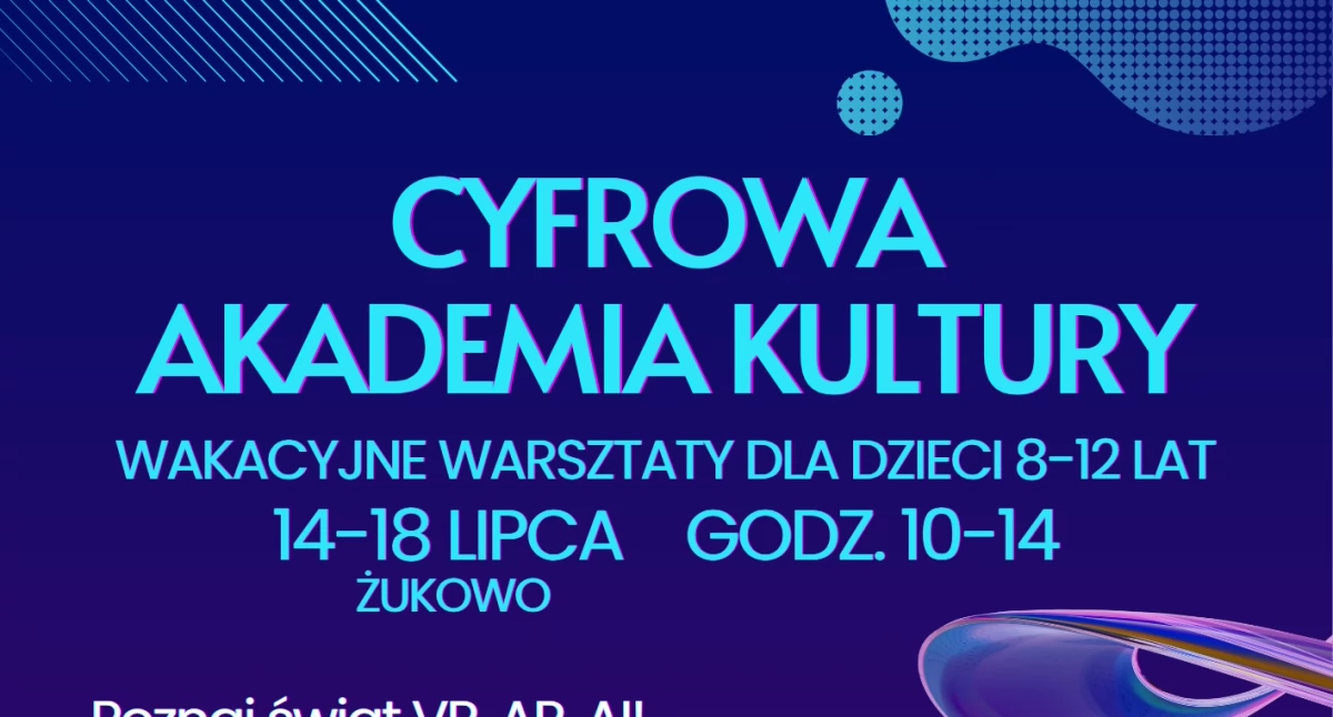 Rozmaitości, Cyfrowa przygoda wakacje ruszają zapisy warsztaty Żukowie! - zdjęcie, fotografia