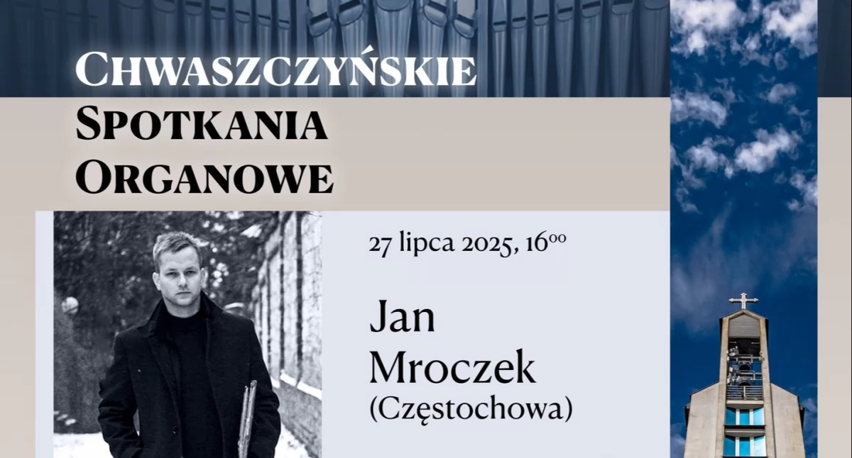 Zapowiedzi, Chwaszczyńskie Spotkania Organowe zagra Mroczek Częstochowy - zdjęcie, fotografia