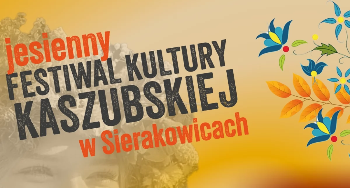 Zapowiedzi, Sierakowicach startuje Jesienny Festiwal Kultury Kaszubskiej - zdjęcie, fotografia
