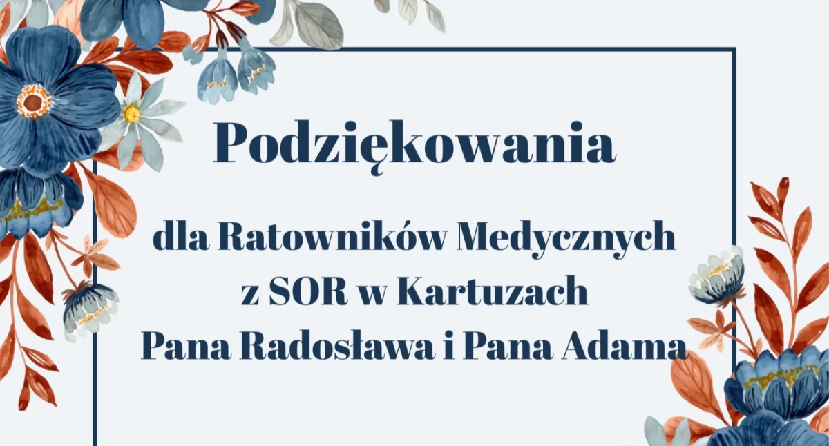 Opinie, Podziękowania Ratowników Medycznych Kartuzach Panów Radosława Adama - zdjęcie, fotografia