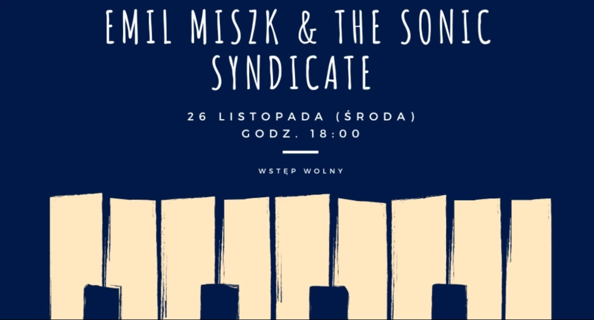 Zapowiedzi, Miszk Sonic Syndicate Koncert kartuskiej Szkole Muzycznej - zdjęcie, fotografia