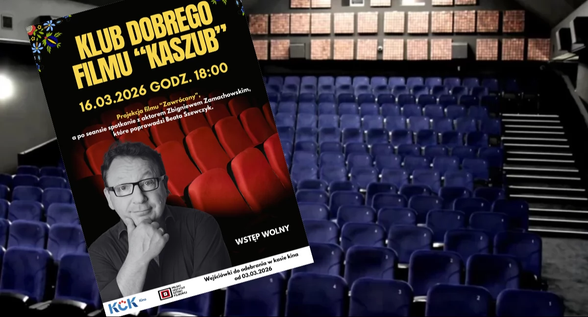 Zapowiedzi, Zawrócony ekranie Kartuzy Kolejny seans Klubie Dobrego Filmu „Kaszub spotkanie Zbigniewem Zamachowskim - zdjęcie, fotografia