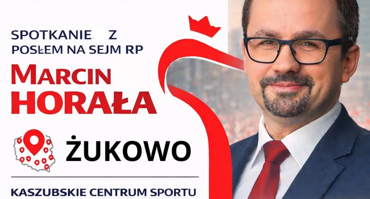 Polityka, Żukowo Spotkanie posłem Marcinem Horałą ramach cyklu Polski Program Polaków - zdjęcie, fotografia