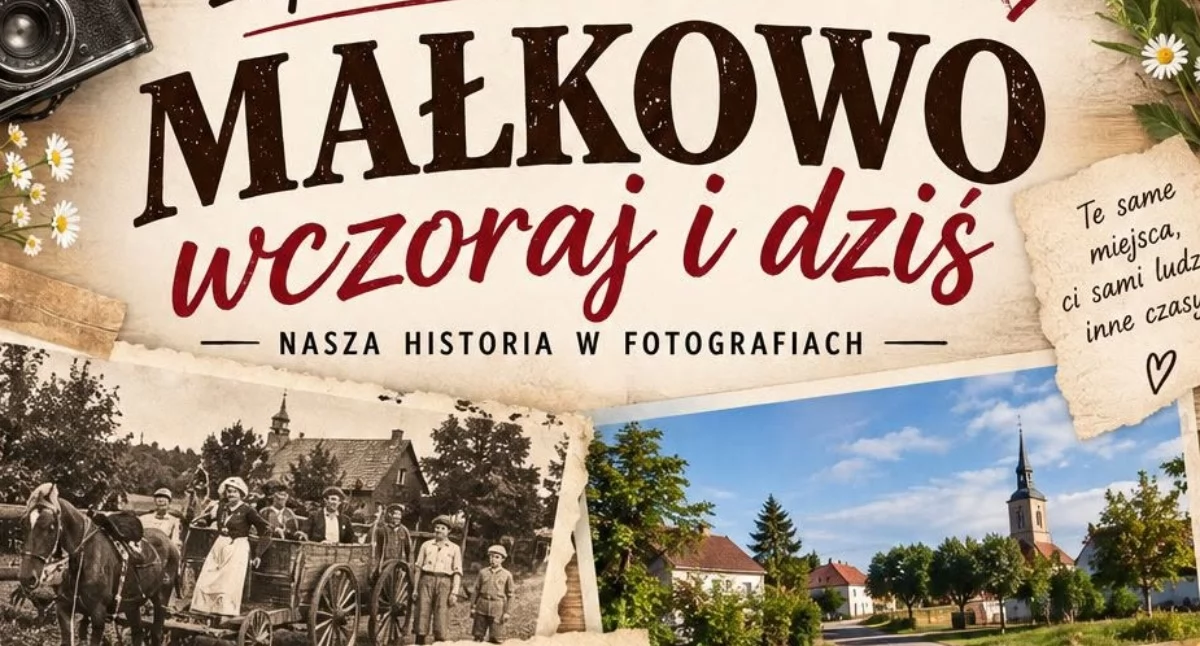 Zapowiedzi, Wystawa „Małkowo wczoraj dziś” Zobacz zmieniła wieś - zdjęcie, fotografia