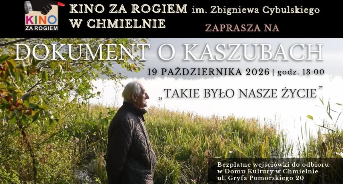 Zapowiedzi, „Takie było nasze życie” Kaszuby filmowym wydaniu Seans Chmielnie - zdjęcie, fotografia