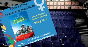 „Kino Kobiet” w Kartuzach. Wieczór filmowy z „Wolnością po włosku” i niebieskimi stylizacjami