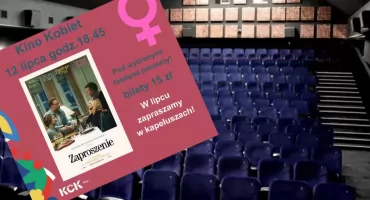 Babskie popołudnie w Kinie Kartuzy. Na ekranie komedia „Zaproszenie”. Kapelusze mile widziane